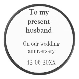 To my husband wedding anniversary add name date ma hockey puck