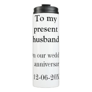 To my husband wedding anniversary add name date ma thermal tumbler