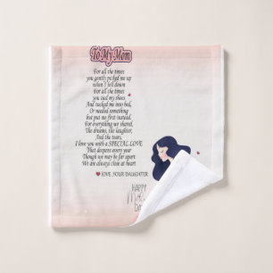 To My Mum For All The Time You Gently Picked Me Up Wash Cloth