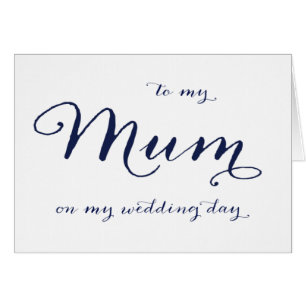 To My Mum on My Wedding Day Card