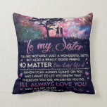 To My Sister Lady Girl Gift, Sister Birthday Gift Cushion<br><div class="desc">To My Sister Lady Girl Gift,  Sister Birthday Gift</div>