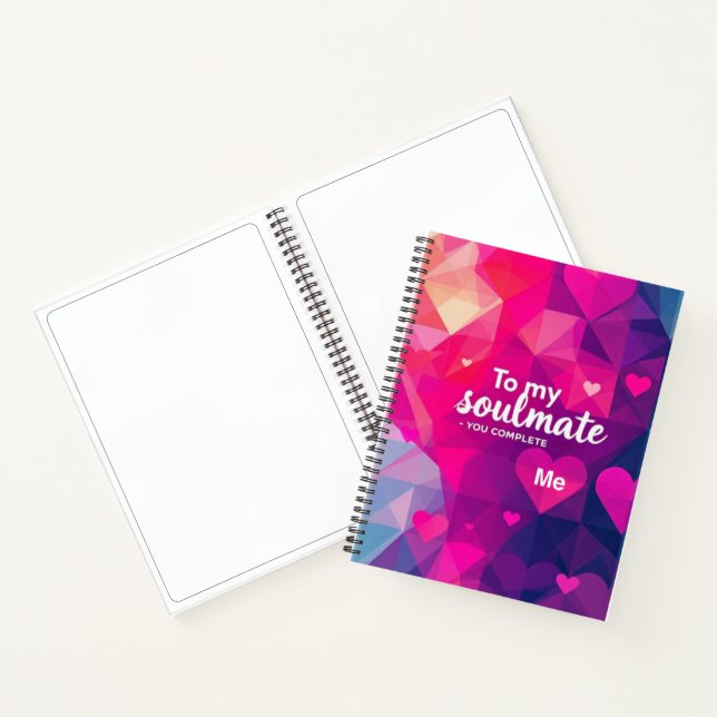 To my Soulmate - You complete me Notebook (Inside)