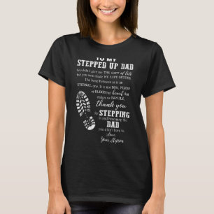 To My Stepped Up Dad Happy Father's Day Stepdad Fr T-Shirt