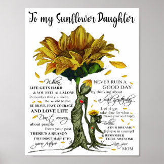 To My Sunflower Daughter Poster