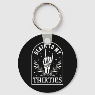To My Thirties 40th Birthday Skeleton Gothic Hallo Key Ring