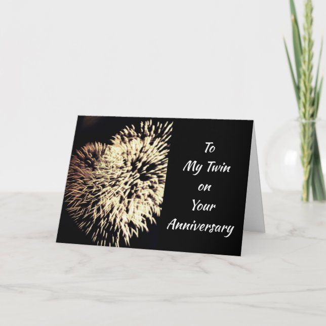 TO MY **TWIN** FIREWORKS ON YOUR ANNIVERSARY CARD (Front)