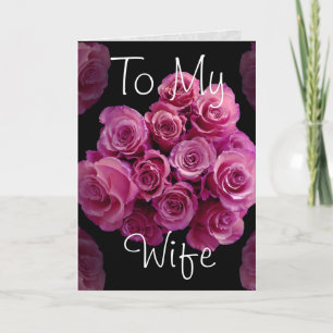 To My Wife  Pink Roses Happy Anniversary Card