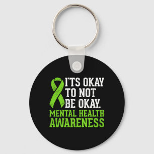 To Not Be Mental Health Awareness Ribbon Key Ring