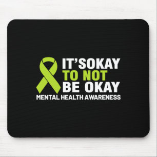 To Not Be Shirt Mental Health Awareness Ribbon Mouse Pad