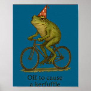To Off Cause Kerfuffle Frog Meme Poster