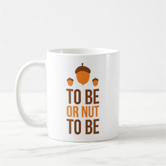 To Or Nut To Be - Squirrel Coffee Mug