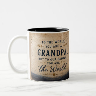 To Our Family You Are the World Grandpa Mug Design