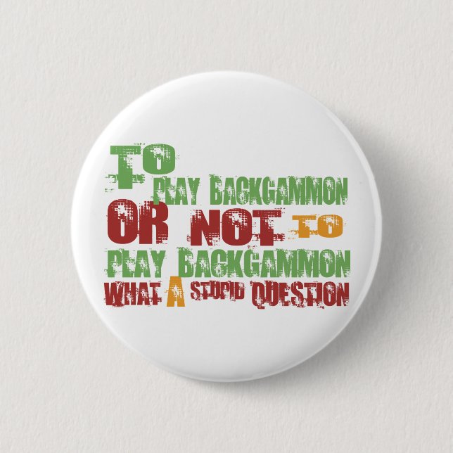 To Play Backgammon 6 Cm Round Badge (Front)