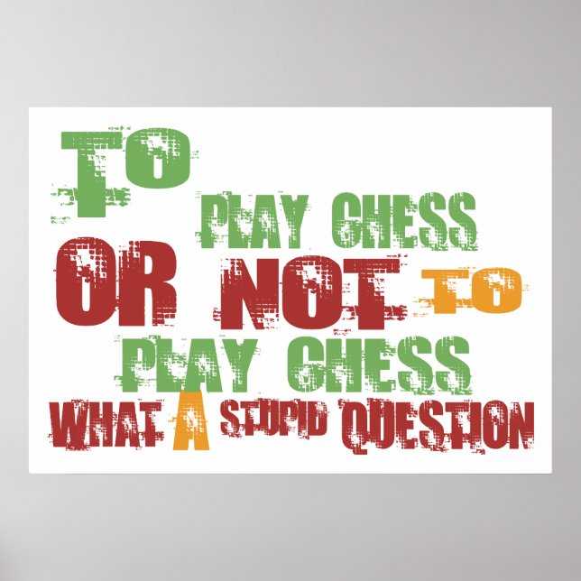 To Play Chess Poster (Front)