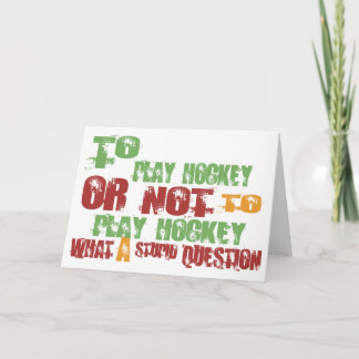 To Play Hockey Card