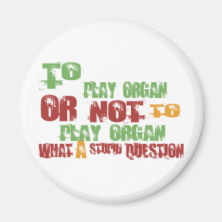 To Play Organ Magnet