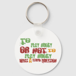 To Play Rugby Key Ring