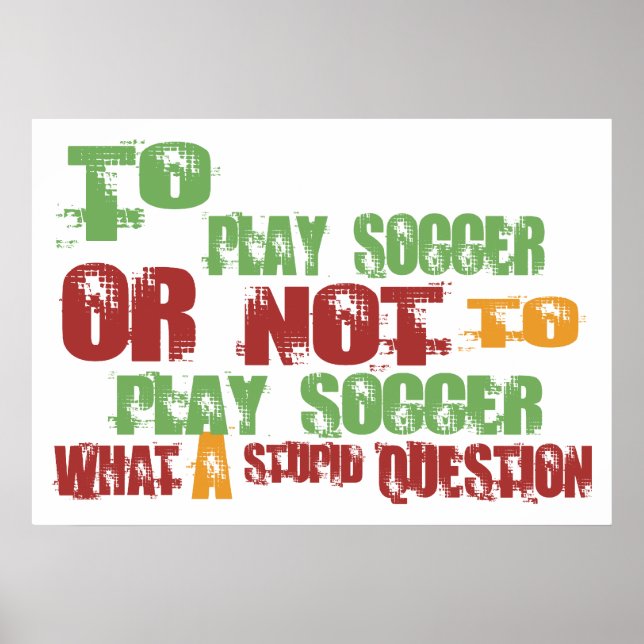 To Play Soccer Poster (Front)