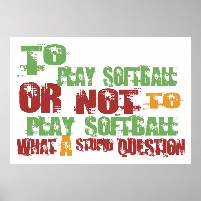 To Play Softball Poster (Front)