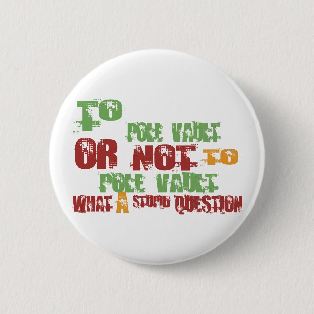 To Pole Vault 6 Cm Round Badge (Front)