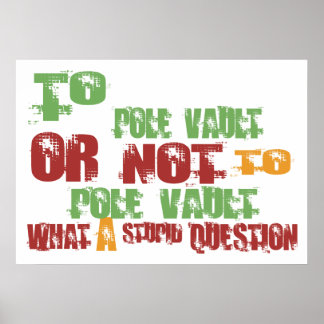 To Pole Vault Poster