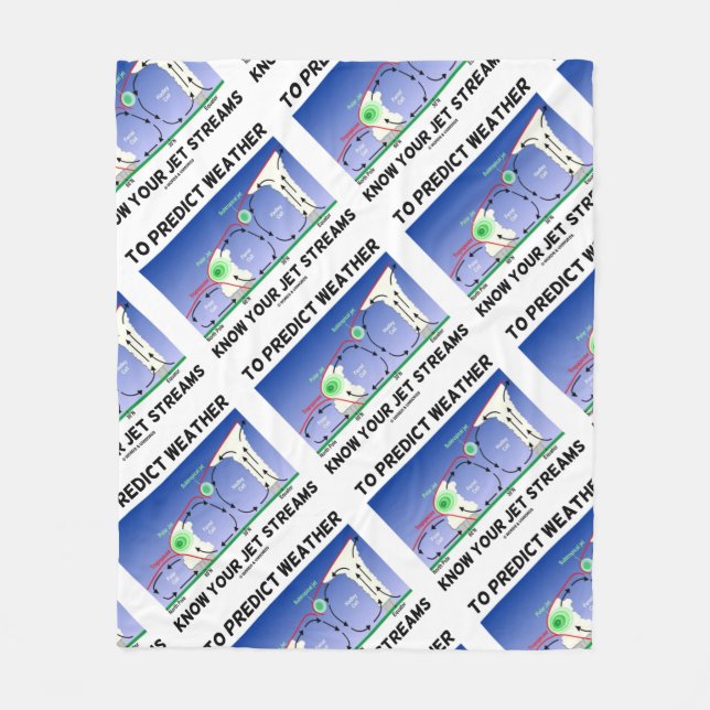 To Predict Weather Know Your Jet Streams Fleece Blanket (Front)