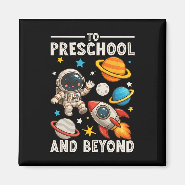 To Preschool And Beyond Astronaut Funny Back To Sc Magnet (Front)