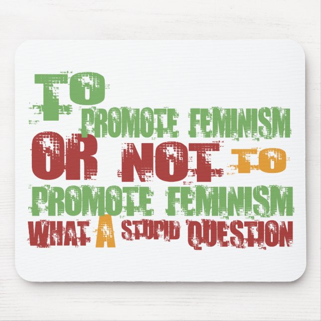 To Promote Feminism Mouse Pad (Front)