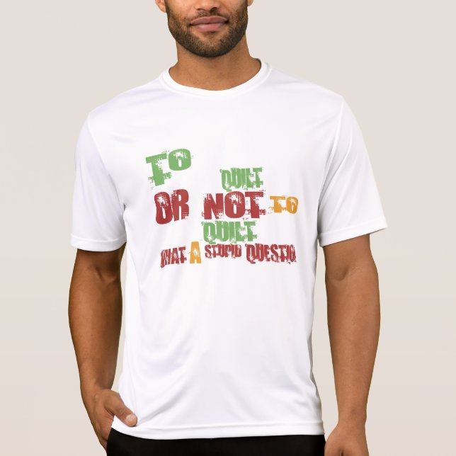 To Quilt T-Shirt (Front)