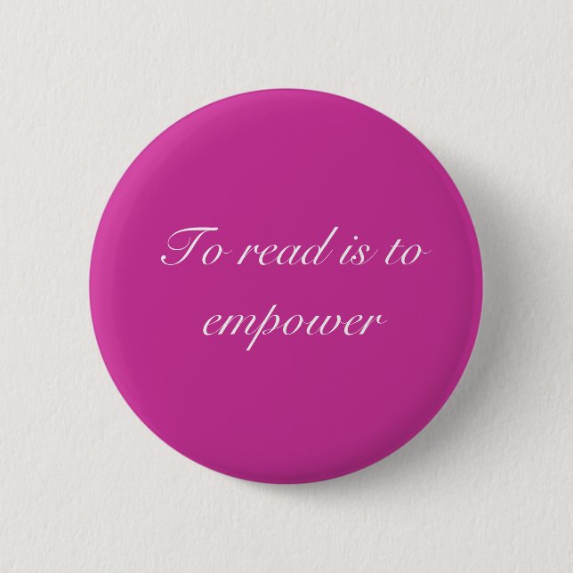 To read is to empower 6 cm round badge (Front)