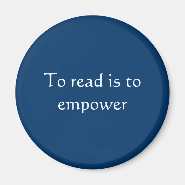 To read is to empower/Book Lovers/ Reading Magnet (Front)