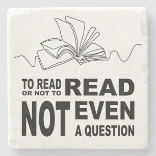 To read or not to read  stone coaster