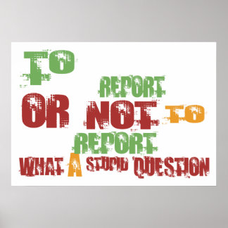 To Report Poster