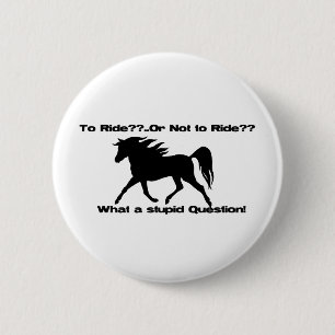 To Ride Horse shirt 6 Cm Round Badge