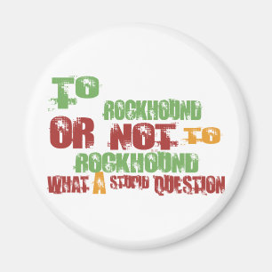 To Rockhound Magnet