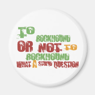 To Rockhound Magnet