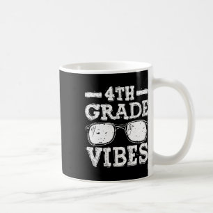 To School 4th Grade Vibes 1 Coffee Mug