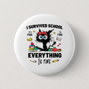 To School Happy First Day Of School It's Fine Im F 6 Cm Round Badge