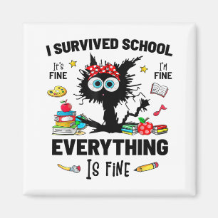 To School Happy First Day Of School It's Fine Im F Magnet