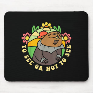 To See Or Not To See Groundhog Day Funny Men Women Mouse Pad