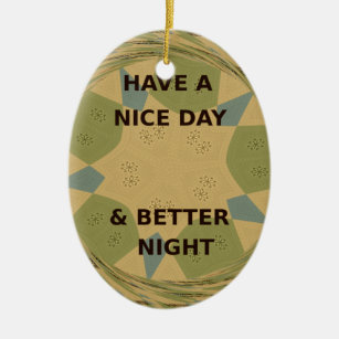 To Serve Protect Have a Nice Day Ceramic Tree Decoration
