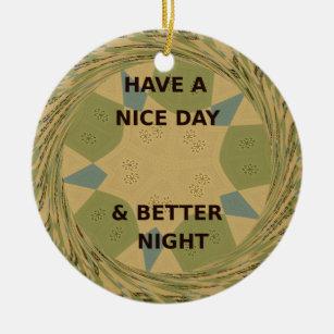 To Serve Protect Have a Nice Day Ceramic Tree Decoration