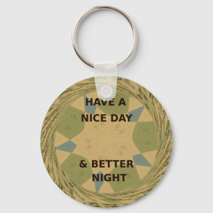 To Serve Protect Have a Nice Day Key Ring