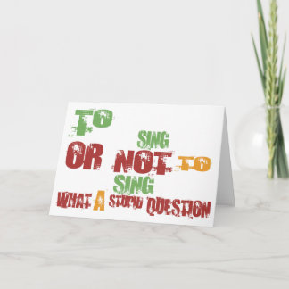 To Sing Card