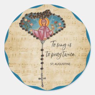 To sing is to Pray Twice St. Augustine Religious Classic Round Sticker