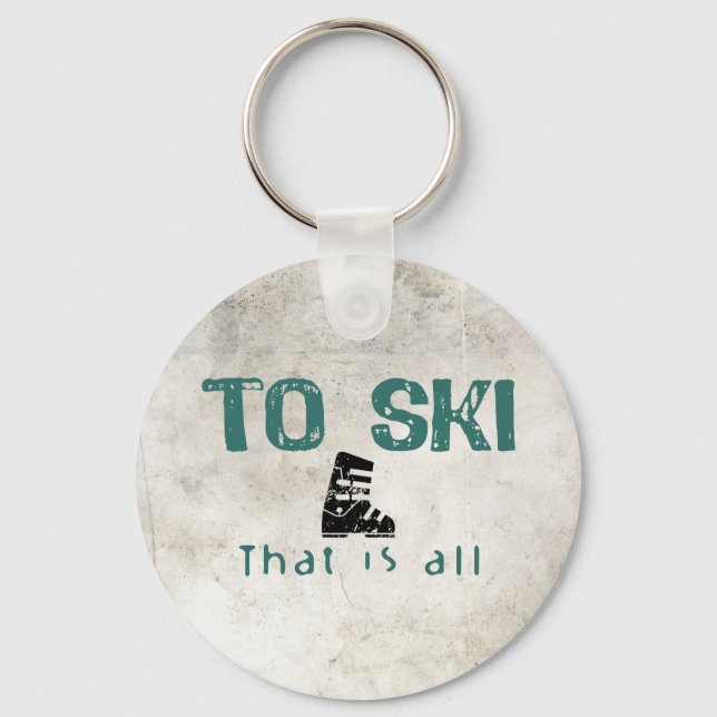 To Ski Is All Key Ring (Front)