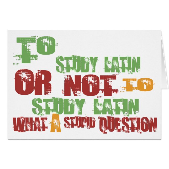To Study Latin (Front Horizontal)