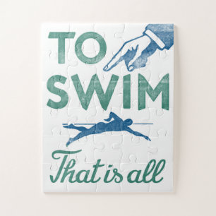 To Swim Is All - Swimming Blue Aqua Jigsaw Puzzle