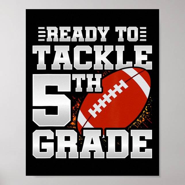 To Tackle 5th Grade - First Day Of School - 5th Gr Poster (Front)