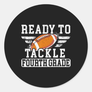 To Tackle Fourth Grade Back To School Football Classic Round Sticker